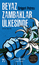 Grigoriy Petrov - Beyaz Zambaklar Ülkesinde Grigoriy Petrov - Beyaz Zambaklar Ülkesinde