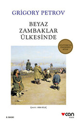Grigoriy Petrov - Beyaz Zambaklar Ülkesinde Grigoriy Petrov - Beyaz Zambaklar Ülkesinde