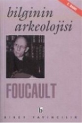 Michel Foucault - Bilginin Arkeolojisi Michel Foucault - Bilginin Arkeolojisi