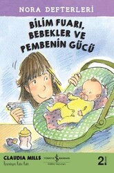 Claudia Mills - Bilim Fuarı, Bebekler ve Pembenin Gücü - Nora Defterleri 2 Claudia Mills - Bilim Fuarı, Bebekler ve Pembenin Gücü - Nora Defterleri 2