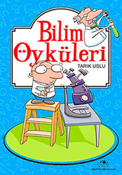 Tarık Uslu - Bilim Öyküleri Tarık Uslu - Bilim Öyküleri