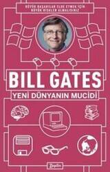 Bıll Gates Yeni Dünyanın Mucidi