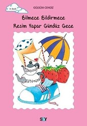 Gülsüm Cengiz - Bilmece Bildirmece Resim Yapar Gündüz Gece Gülsüm Cengiz - Bilmece Bildirmece Resim Yapar Gündüz Gece