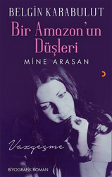 Belgin Karabulut - Bir Amazon'un Düşleri Belgin Karabulut - Bir Amazon'un Düşleri