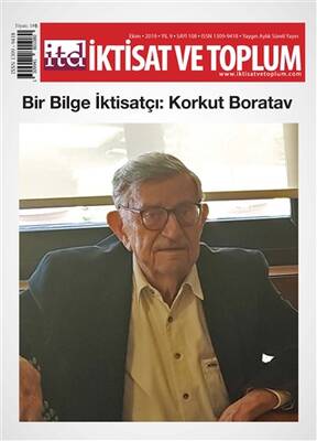 Bir Bilge İktisatçı: Korkut Boratav İktisat ve Toplum Dergisi sayı 108