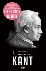 Immanuel Kant - Bir Bilicinin Düşleri Immanuel Kant - Bir Bilicinin Düşleri