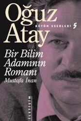 Bir Bilim Adamının Romanı - Mustafa İnan - Thumbnail