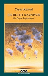 Yaşar Kemal - Bir Bulut Kaynıyor Yaşar Kemal - Bir Bulut Kaynıyor