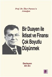 Ali Arı - Bir Duayen ile İktisat ve Finansı Çok Boyutlu Düşünmek Ali Arı - Bir Duayen ile İktisat ve Finansı Çok Boyutlu Düşünmek
