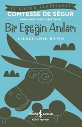 Comtesse de Segur - Bir Eşeğin Anıları (Kısaltılmış Metin) Comtesse de Segur - Bir Eşeğin Anıları (Kısaltılmış Metin)