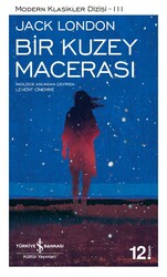 Jack London - Bir Kuzey Macerası Jack London - Bir Kuzey Macerası