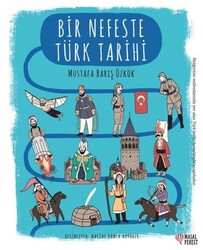 Mustafa Barış Özkök - Bir Nefeste Türk Tarihi Mustafa Barış Özkök - Bir Nefeste Türk Tarihi