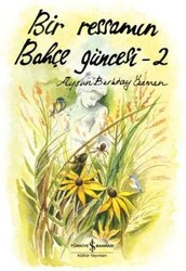 Aysun Berktay Özmen - Bir Ressamın Bahçe Güncesi - 2 Aysun Berktay Özmen - Bir Ressamın Bahçe Güncesi - 2