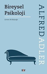 Alfred Adler - Bireysel Psikoloji Alfred Adler - Bireysel Psikoloji