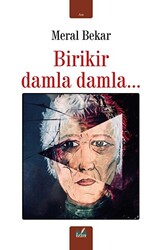 Meral Bekar - Birikir Damla Damla... Meral Bekar - Birikir Damla Damla...