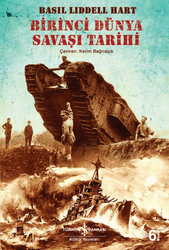 Basil Henry Liddell Hart - Birinci Dünya Savaşı Tarihi Basil Henry Liddell Hart - Birinci Dünya Savaşı Tarihi