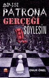 Onur Önel - Birisi Patrona Gerçeği Söylesin Onur Önel - Birisi Patrona Gerçeği Söylesin