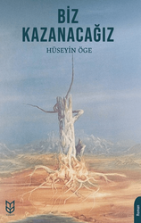 Hüseyin Öge - Biz Kazanacağız