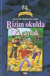 Oliver Hassencamp - Bizim Okulda İki Çaylak Dehşetkaya Şatosu 6 Oliver Hassencamp - Bizim Okulda İki Çaylak Dehşetkaya Şatosu 6