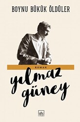 Yılmaz Güney - Boynu Bükük Öldüler Yılmaz Güney - Boynu Bükük Öldüler