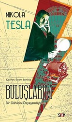 Nikola Tesla - Buluşlarım Nikola Tesla - Buluşlarım