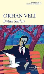 Orhan Veli Kanık - Bütün Şiirleri Orhan Veli Kanık - Bütün Şiirleri