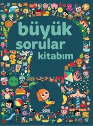 Sandra Lebrun et Loic Audrain - Büyük Sorular Kitabım Sandra Lebrun et Loic Audrain - Büyük Sorular Kitabım