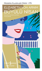 Elizabeth von Arnim - Büyülü Nisan Elizabeth von Arnim - Büyülü Nisan