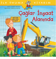 Christian Tielmann - Çağlar İnşaat Alanında - İlk Okuma Kitabım Christian Tielmann - Çağlar İnşaat Alanında - İlk Okuma Kitabım