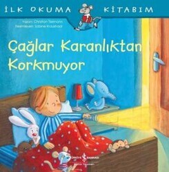 Çağlar Karanlıktan Korkmuyor - İlk Okuma Kitabım - Thumbnail