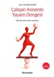 Şirin Yelmen Oktar - Çalışan Annenin Yaşam Dengesi Şirin Yelmen Oktar - Çalışan Annenin Yaşam Dengesi