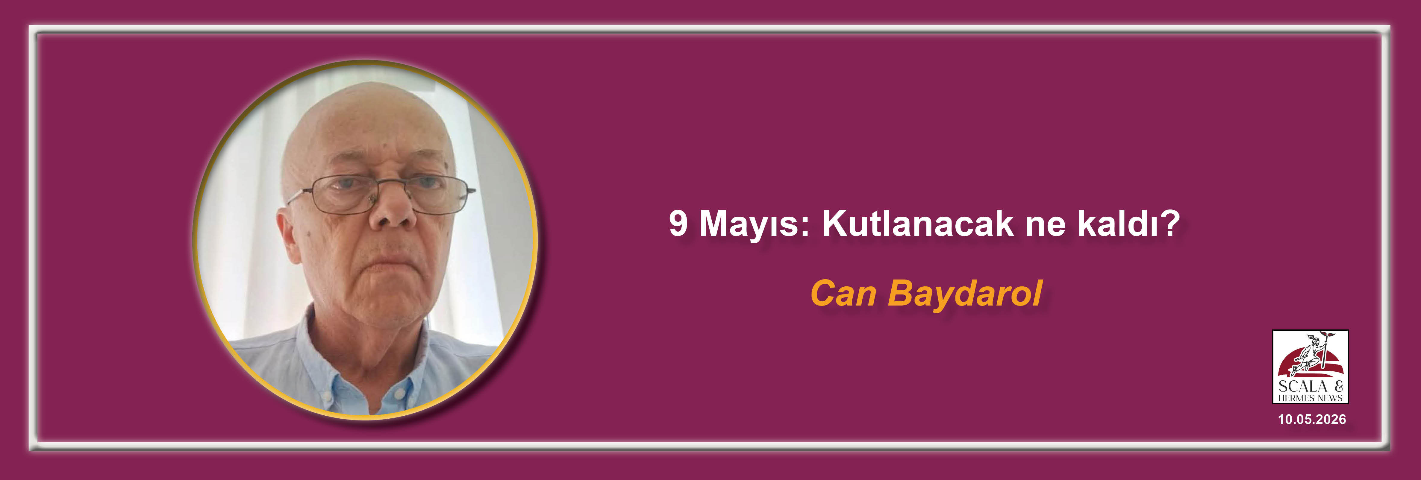 can-baydarol-9-mayis-kutlanacak-ne-kaldi