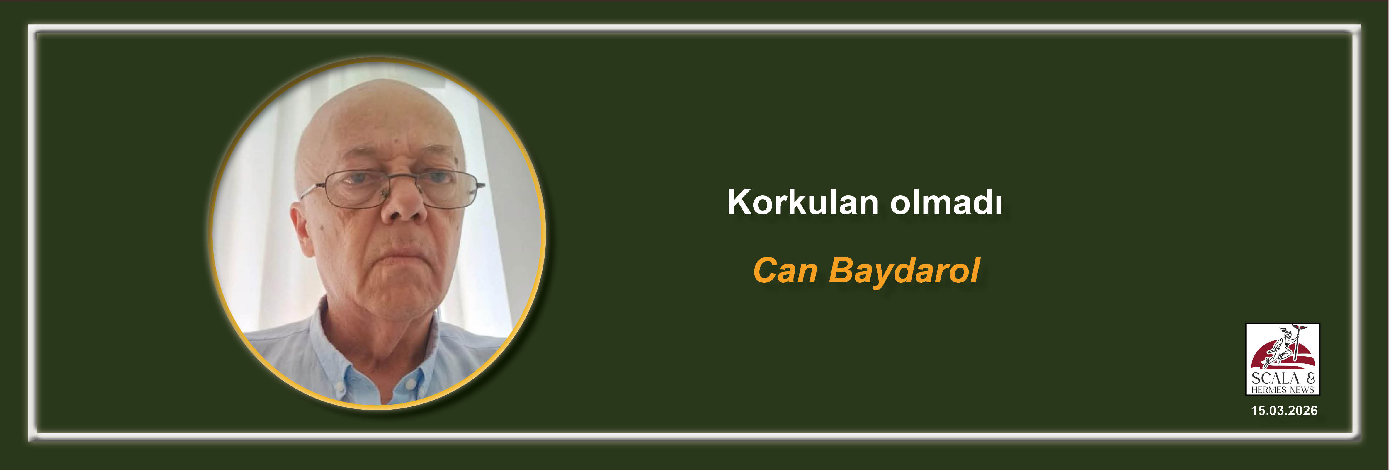 can-baydarol-korkulan-olmadi