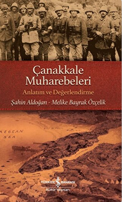 Çanakkale Muharebeleri - Anlatım ve Değerlendirme