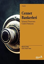 Harris Irfan - Cennet Bankerleri: İslami Finansın Gizli Dünyası Harris Irfan - Cennet Bankerleri: İslami Finansın Gizli Dünyası