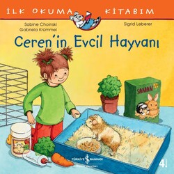 Gabriela Krummel , Sabine Choinski - Ceren’in Evcil Hayvanı - İlk Okuma Kitabım Gabriela Krummel , Sabine Choinski - Ceren’in Evcil Hayvanı - İlk Okuma Kitabım