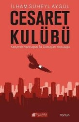 İlham Süheyl Aygül - Cesaret Kulübü İlham Süheyl Aygül - Cesaret Kulübü
