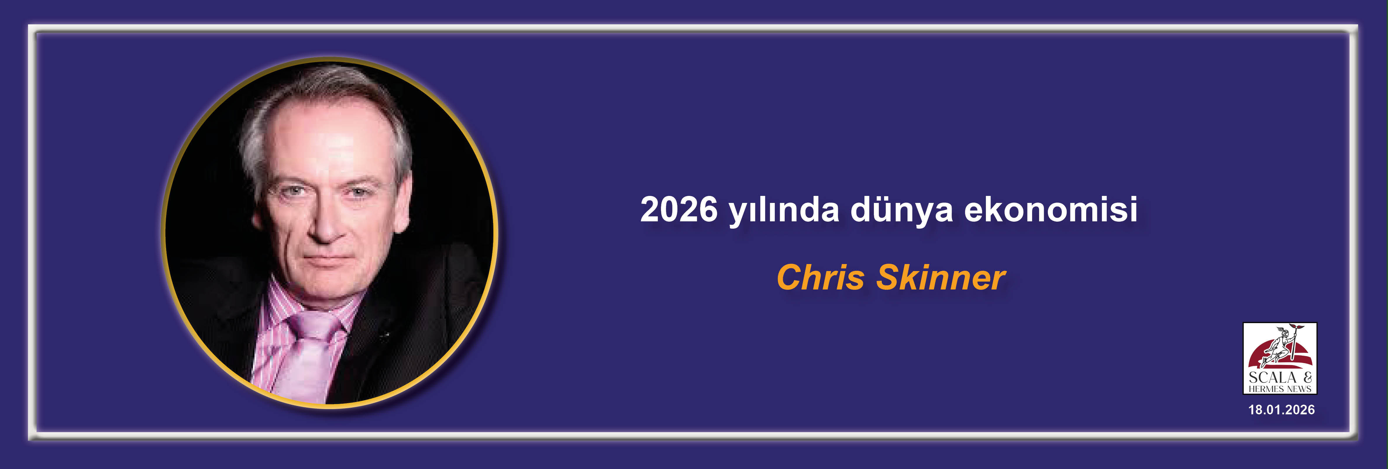 chris-skinner-2026-yilinda-dunya-ekonomisi