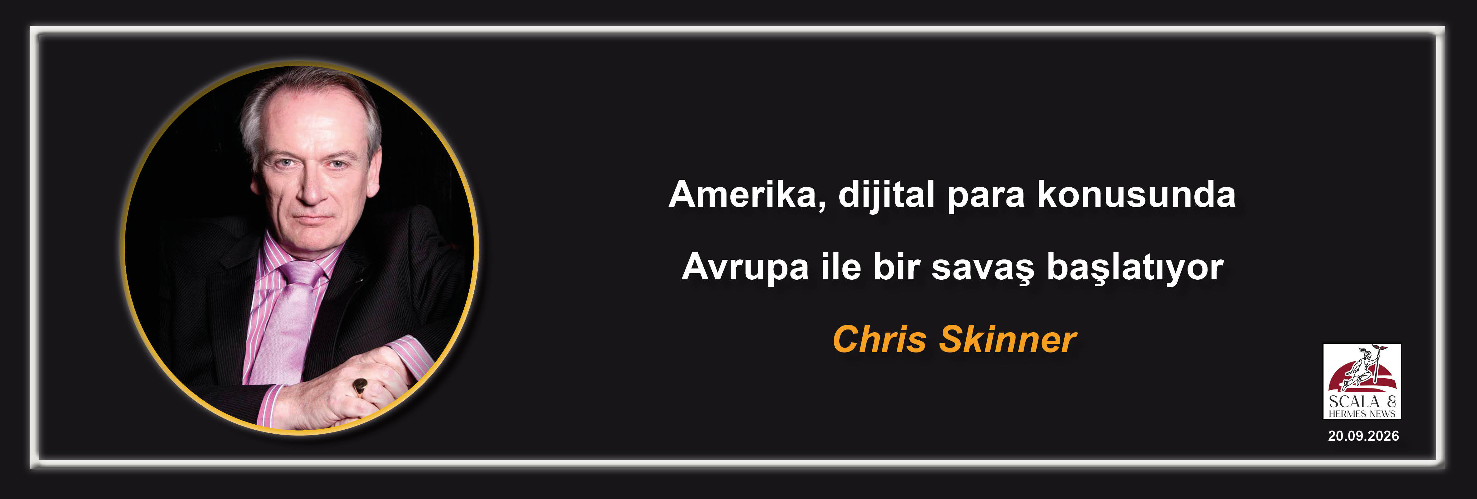 chris-skinner-amerika-dijital-para-konusunda-avrupa-ile-bir-savas-baslatiyor