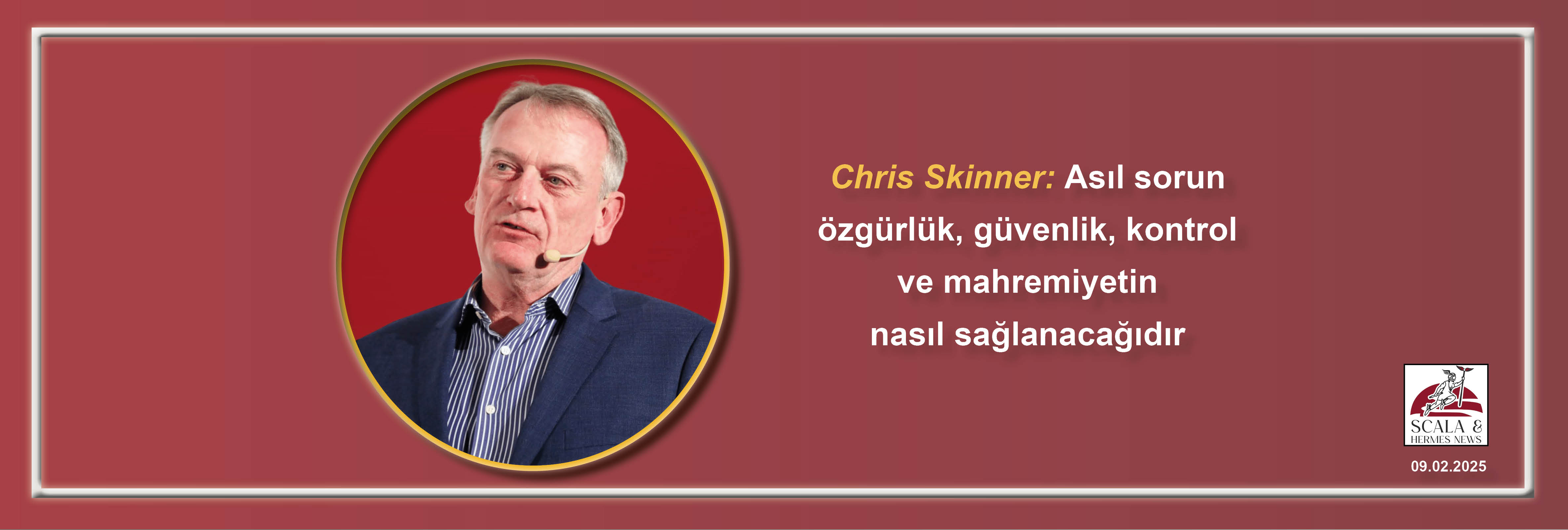 chris-skinner-asil-sorun-ozgurluk-guvenlik-kontrol-ve-mahremiyetin-nasil-saglanacagidir