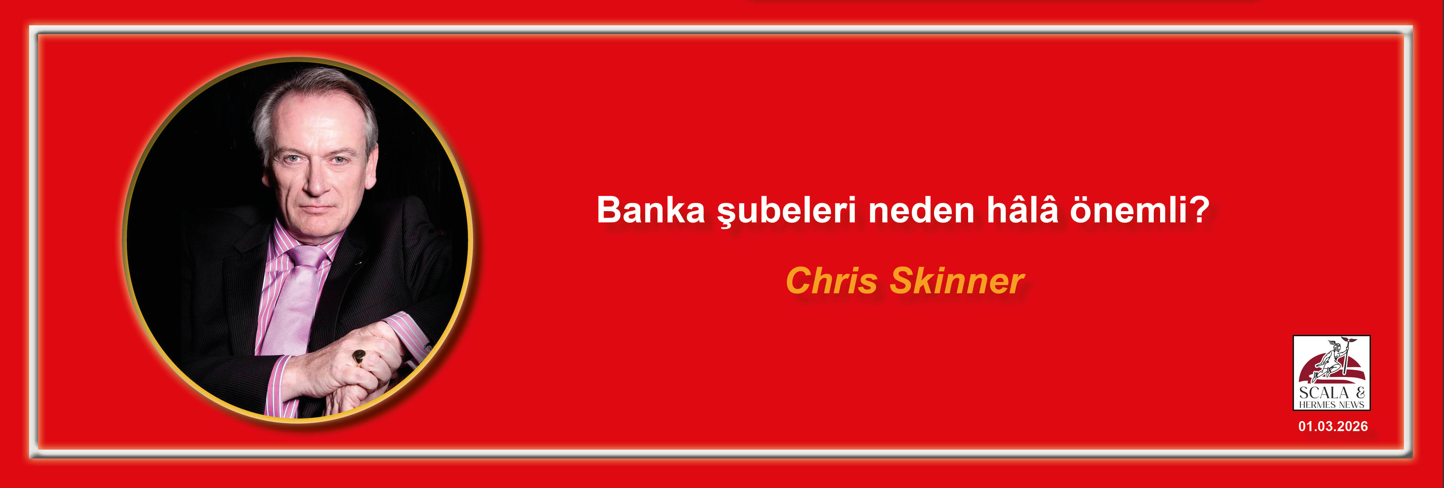 chris-skinner-banka-subeleri-neden-hl-onemli