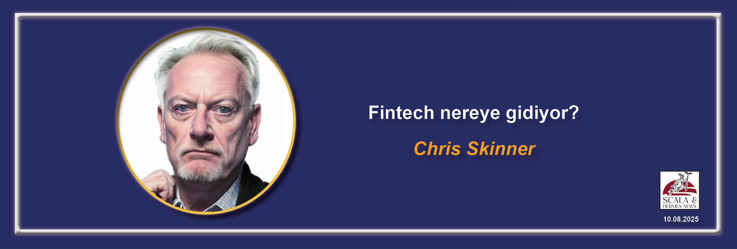 chris-skinner-fintech-nereye-gidiyor