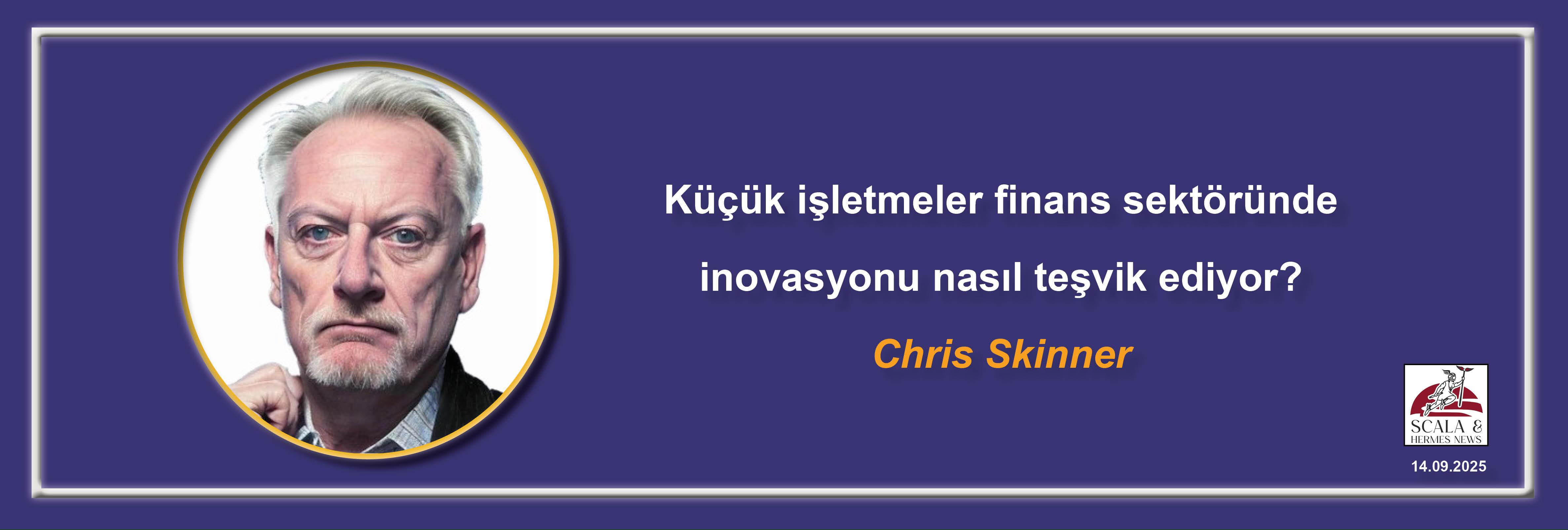 chris-skinner-kucuk-isletmeler-finans-sektorunde-inovasyonu-nasil-tesvik-ediyor