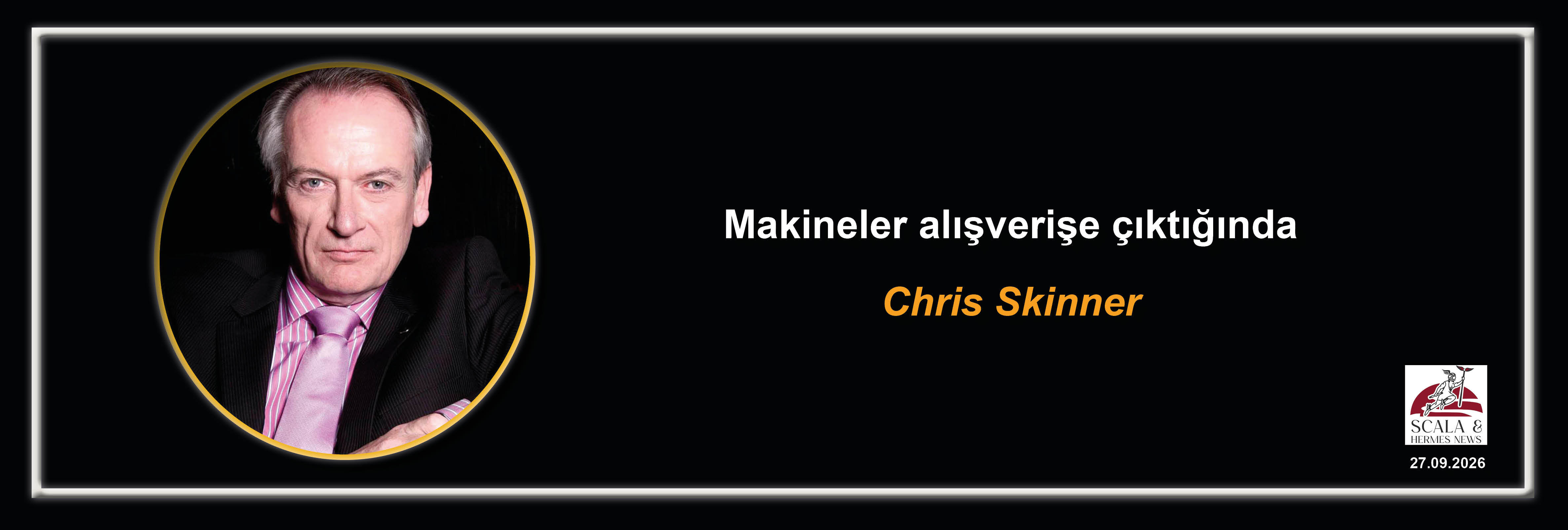 chris-skinner-makineler-alisverise-ciktiginda