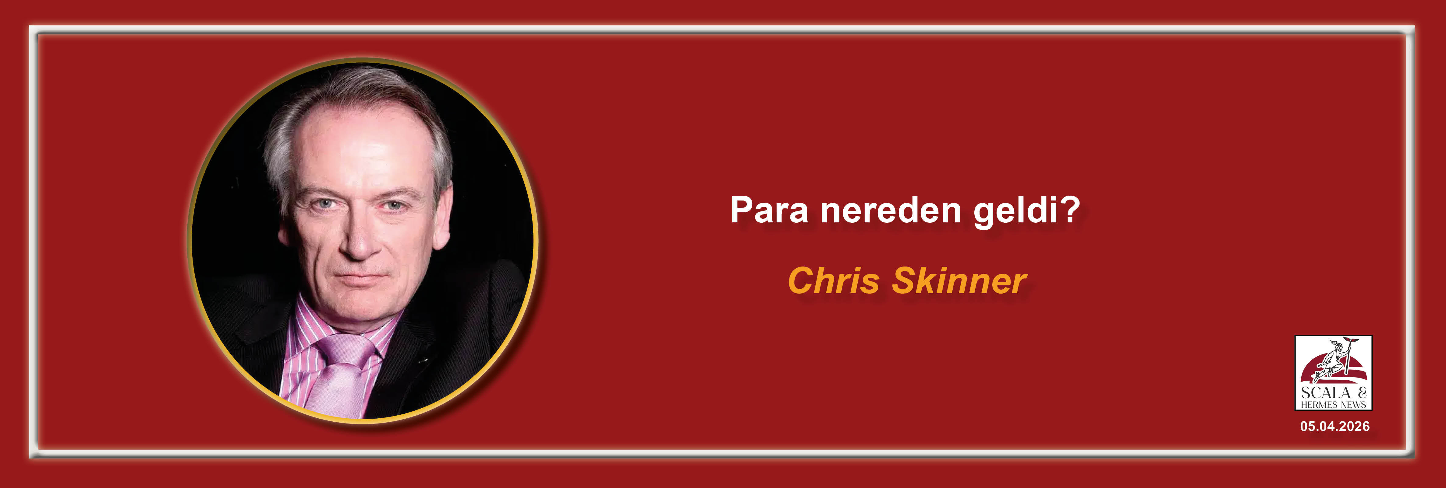 chris-skinner-para-nereden-geldi
