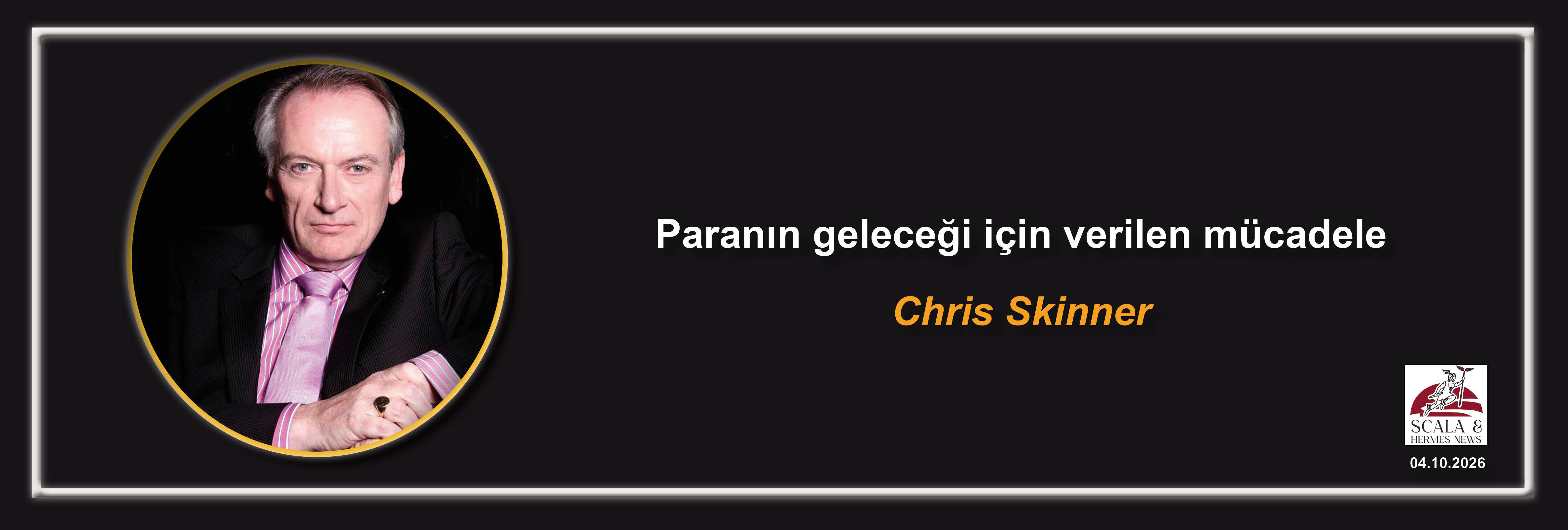 chris-skinner-paranin-gelecegi-icin-verilen-mucadele