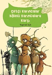 Toprak Işık - Çiftçi Karıncalar Köleci Karıncalara Karşı Toprak Işık - Çiftçi Karıncalar Köleci Karıncalara Karşı
