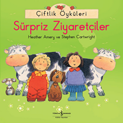 Heather Amery , Stephen Cartwright - Çiftlik Öyküleri - Sürpriz Ziyaretçiler Heather Amery , Stephen Cartwright - Çiftlik Öyküleri - Sürpriz Ziyaretçiler