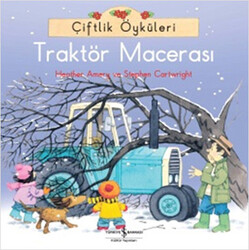Heather Amery - Çiftlik Öyküleri - Traktör Macerası Heather Amery - Çiftlik Öyküleri - Traktör Macerası