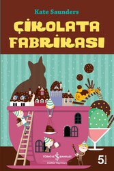 Kate Saunders - Çikolata Fabrikası Kate Saunders - Çikolata Fabrikası